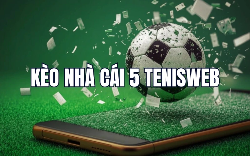 keo-nha-cai-5-tenisweb
