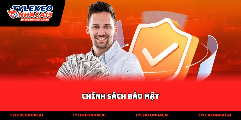 Chính Sách Bảo Mật