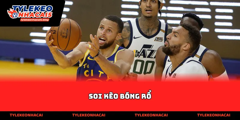 Soi kèo bóng rổ